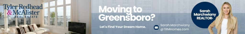 Moving to Greensboro Sarah Marchwiany Tyler Redhead McAlister Real Estate Agent Greensboro Realtor
